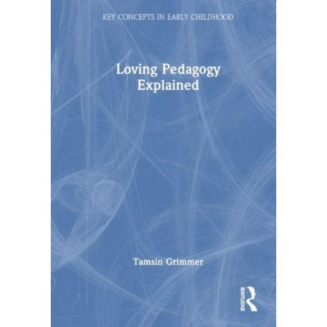 Loving Pedagogy Explained