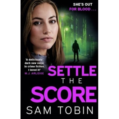 Settle the Score: the brand-new gripping and action-packed gangland thriller for 2024