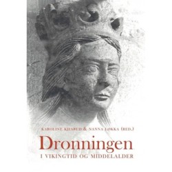 Dronningen : i vikingtid og middelalder: i vikingtid og middelalder