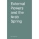 External powers and the Arab Spring