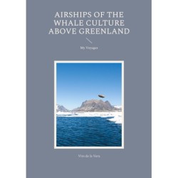 Airships of the Whale Culture above Greenland: My Voyages