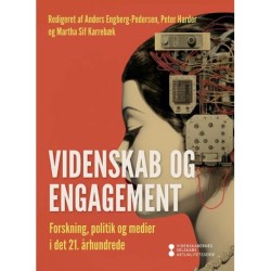 Videnskab og engagement: Forskning, politik og medier i det 21. århundrede