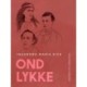 Ond lykke