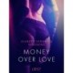 Money over love