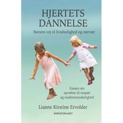 Hjertets dannelse: Barnets vej til livsduelighed og nærvær