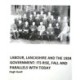 Labour, Lancashire and the 1924 Government: Its rise, fall and parallels with today