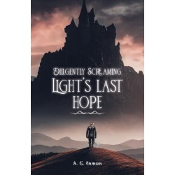 Diligently Screaming: Light's Last Hope