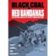 Black Coal and Red Bandanas