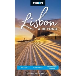 Moon Lisbon & Beyond (Second Edition, Revised): Day Trips, Local Spots, Tips to Avoid Crowds