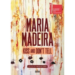 Maria Madeira: Kiss and Don't Tell