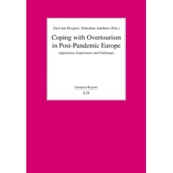 Coping with Overtourism in Post-Pandemic Europe: Approaches, Experiences and Challenges