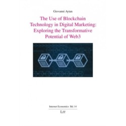 The Use of Blockchain Technology in Digital Marketing: Exploring the Transformative Potential of Web3