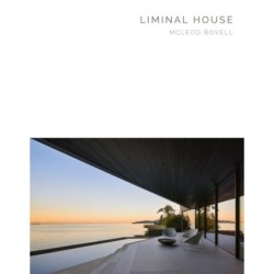 Liminal House: McLeod Bovell Masterpiece Series