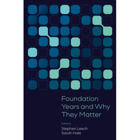 Foundation Years and Why They Matter