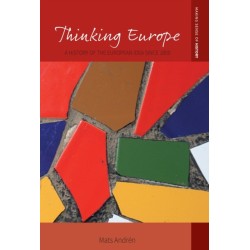 Thinking Europe: A History of the European Idea since 1800