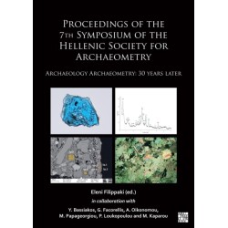 Proceedings of the 7th Symposium of the Hellenic Society for Archaeometry: Archaeology Archaeometry: 30 Years Later