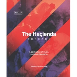 The Hacienda: Threads: Foreword by Peter Hook