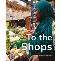 To the Shops: Phonics Phase 3