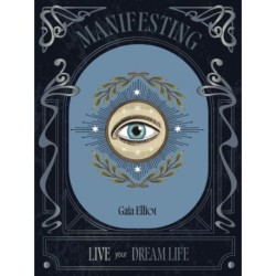Manifesting: Live Your Dream Life