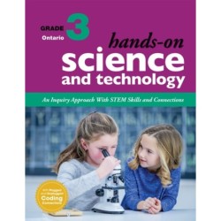 Hands-On Science and Technology for Ontario, Grade 3: An Inquiry Approach With STEM Skills and Connections