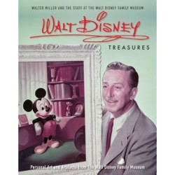 Walt Disney Treasures: Personal Art and Artifacts from The Walt Disney Family Museum