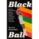 Black Ball: Kareem Abdul-Jabbar, Spencer Haywood, and the Generation that Saved the Soul of the NBA