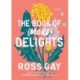 The Book of (More) Delights: Essays
