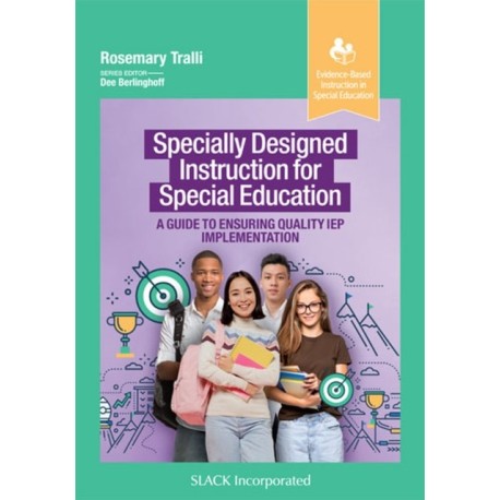 Specially Designed Instruction for Special Education: A Guide to Ensuring Quality IEP Implementation