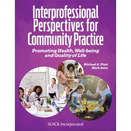 Interprofessional Perspectives for Community Practice: Promoting Health, Well-Being, and Quality of Life