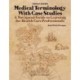 Medical Terminology with Case Studies: A Navigated Guide to Learning for Health Care Professionals