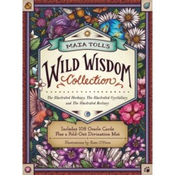 Maia Toll's Wild Wisdom Collection: The Illustrated Herbiary, The Illustrated Crystallary, and The Illustrated Bestiary- A Three-Book Set- Includes 108 Oracle Cards plus a Fold-Out Divination Mat