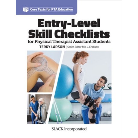 Entry Level Skill Checklists for Physical Therapist Assistant Students