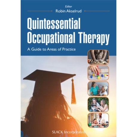 Quintessential Occupational Therapy: A Guide to Areas of Practice