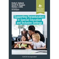 Supporting Paraeducators in Special Education and Inclusive Settings
