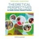 Theory in School-Based Occupational Therapy Practice: A Practical Application