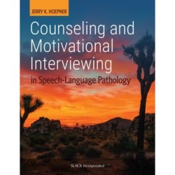 Counseling and Motivational Interviewing in Speech-Language Pathology