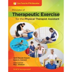 Principles of Therapeutic Exercise for the Physical Therapist Assistant