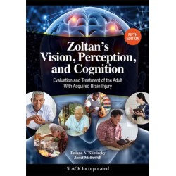 Zoltan’s Vision, Perception, and Cognition: Evaluation and Treatment of the Adult with Acquired Brain Injury