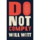 Do Not Comply: Taking Power Back from America's Corrupt Elite