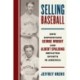Selling Baseball: How Superstars George Wright and Albert Spalding Impacted Sports in America