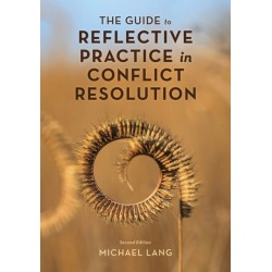 The Guide to Reflective Practice in Conflict Resolution