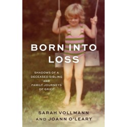 Born Into Loss: Shadows of a Deceased Sibling and Family Journeys of Grief