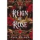 A Reign of Rose: An addictive enemies-to-lovers fantasy romance (The Sacred Stones, Book 3)
