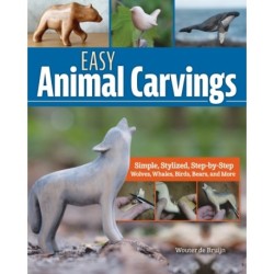 Easy Animal Carvings: Simple, Stylized, Step-by-Step Wolves, Whales, Birds, Bears, and More