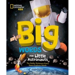 Big Words for Little Astronauts: The Stellar Dictionary Every Space Explorer Needs