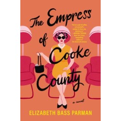 The Empress of Cooke County: A Novel