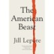 The American Beast: Essays, 2012-2022