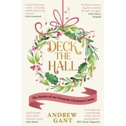 Deck the Hall: The Stories of our Favourite Christmas Carols