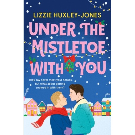 Under the Mistletoe with You: the must-read cosy, romantic, festive romcom for Christmas 2025