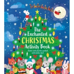 The Enchanted Christmas Activity Book: Games and Puzzles Packed with Festive Fun!